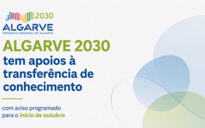 ALGARVE 2030 tem apoios à transferência de conhecimento com aviso programado para o início de outubro